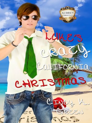 Luke's Crazy California Christmas - ebook